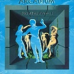 ARCADIUM / アルカディウム / BREATHE AWHILE