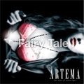 ARTEMA / アルテマ / FAIRY TALE