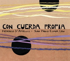 FEDERICO D'ATTELLIS, JUAN PABLO ESMOK LEW / CON CUERDA PROPIA