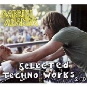 GABRIEL ANANDA / SELECTED TECHNO WORKS