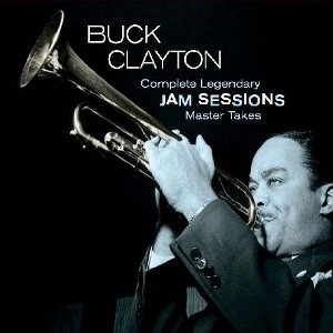 BUCK CLAYTON / バック・クレイトン / COMPLETE LEGENDARY JAM SESSIONS MASTER TAK