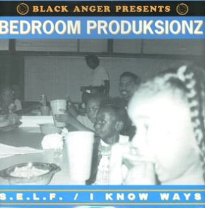 BEDROOM PRODUKSIONZ / S.E.L.F. / I KNOW WAYS