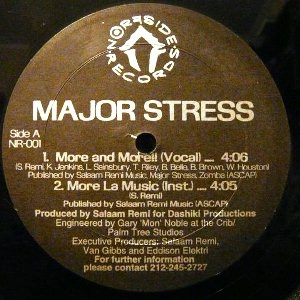 MAJOR STRESS / MORE AND MORE