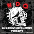 H.D.Q. / HUNG DRAWN AND QUARTERED/YOU SUCK