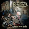 FLESHLESS / FREE OFF PAIN/STENCH OF ROTTING HEADS