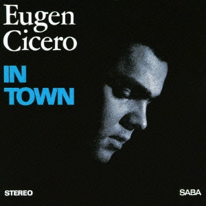 EUGEN CICERO / オイゲン・キケロ / イン・タウン / In Town