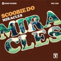 Scoobie Do / ＭＩＲＡＣＬＥＳ