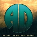 KERRY LIVGREN / ケリー・リヴグレン / RECONSTRUCTIONS RECONSTRUCTED
