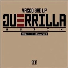 VASCO (KOREA) / VOL.3:GUERRILLA MUZIK VOL.1(PROLOGUE)