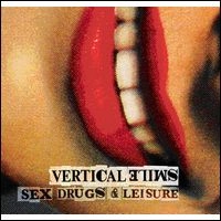VERTICAL SMILE / ＳＥＸ　ＤＲＵＧＳ　＆　ＬＥＩＳＵＲＥ
