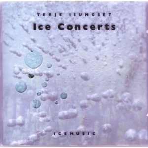 TERJE ISUNGSET / テリエ・イースングセット / ICE CONCERTS