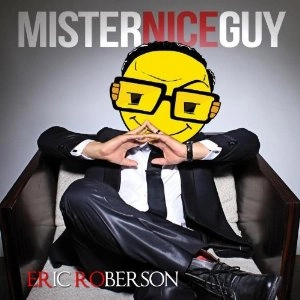ERIC ROBERSON / エリック・ロバーソン / MR NICE GUY? (SUPER JEWEL CASE仕様)