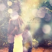 SUN GLITTERS / サン・グリッターズ   / EVERYTHING COULD BE FINE