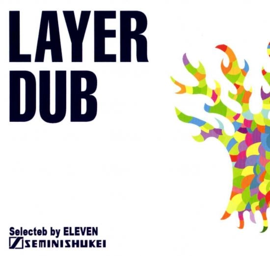 ELEVEN / ＬＡＹＥＲ　ＤＵＢ