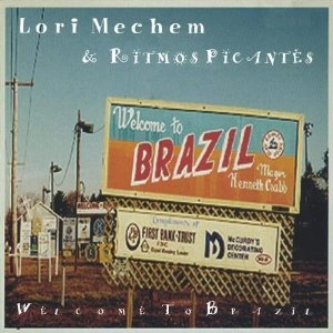 LORI MECHEM / ウェルカム・トゥ・ブラジル