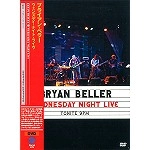 BRYAN BELLER / ブライアン・ベラー / ウェンズデイ・ナイト・ライヴ（ＤＶＤ）