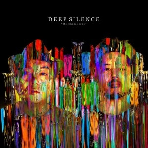 DEEP SILENCE (符和 + emcee-hiro) / ディープ・サイレンス / ＴＩＭＥ　ＨＡＳ　ＣＯＭＥ