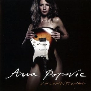 ANA POPOVIC / アナ・ポポヴィッチ / UNCONDITIONAL