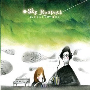 V.A.(SKY RESPECT) / SKY RESPECT:SESSION ONE