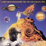 LARRY HEARD / ラリー・ハード / SCENERIES NOT SONGS, VOLUME ONE
