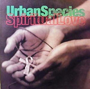 URBAN SPECIES / アーバン・スピーシーズ / SPIRITUAL LOVE