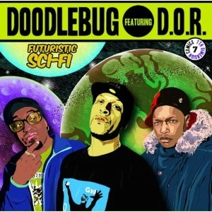 DOODLEBUG FT. D.O.R. / FUTURISTIC SCI-FI