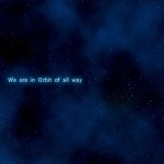 the Lucy / WE ARE IN ORBIT OF ALL WAY