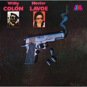 WILLIE COLON & HECTOR LAVOE / ウィリー・コローン & エクトル・ラボー / VIGILANTE