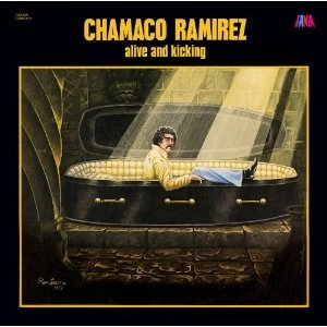 CHAMACO RAMIREZ / チャマコ・ラミレス / ALIVE AND KICKING
