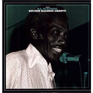 R.L. BURNSIDE / R.L. バーンサイド / SOUNDS MACHINE GROOVE