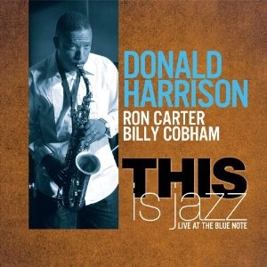 DONALD HARRISON / ドナルド・ハリソン / THIS IS JAZZ