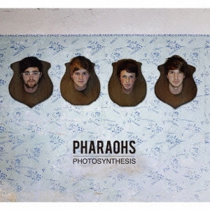PHARAOHS / ファラオス / フォトシンセシス / PHOTOSYNTHESIS