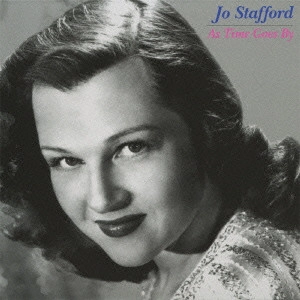 JO STAFFORD / ジョー・スタッフォード / アズ・タイム・ゴーズ・バイ  / As Time Goes By