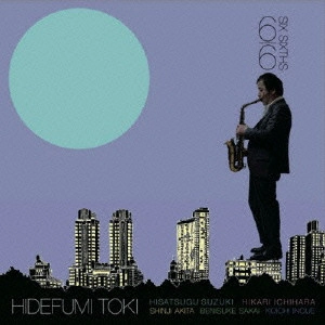 HIDEFUMI TOKI / 土岐英史 / 6/6 SIX SIXTHS【シックス シックス】 / 6/6 SIX SIXTHS