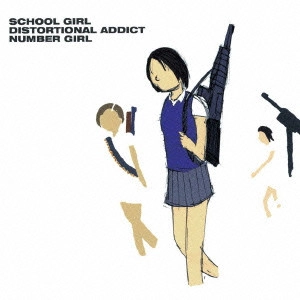 NUMBER GIRL / ナンバーガール / SCHOOL GIRL DIS