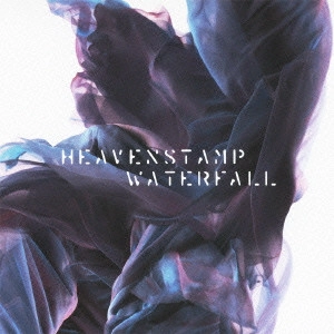 HEAVENSTAMP / ヘブンスタンプ / Waterfall-E.P.+ / WATERFALL-E.P.+REMIXES