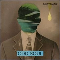 MUTEMATH / ミュートマス / オッド・ソウル（初回）