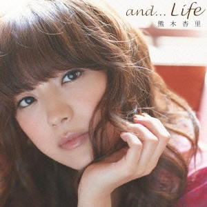 ANRI KUMAKI / 熊木杏里 / AND... LIFE(初回限定盤)
