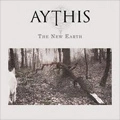 AYTHIS / NEW EARTH