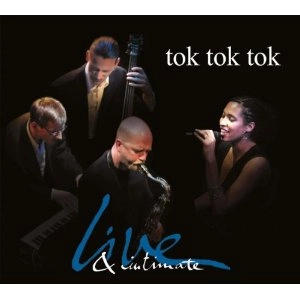 TOK TOK TOK / LIVE & INTIMATE