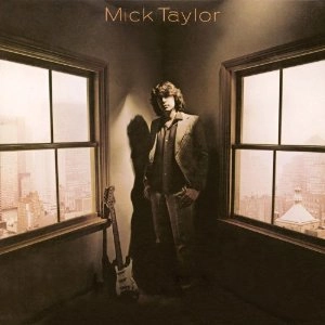 MICK TAYLOR / ミック・テイラー / MICK TAYLOR