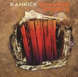 KANKICK / カンキック / RUMMAGE TO ROYALTY