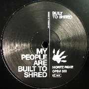 MORITZ PISKE / MY PEOPLE ARE BUILT TO SHRED
