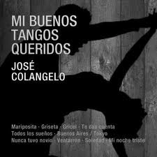 JOSE COLANGELO / ホセ・コランジェロ / MI BUENOS TANGOS QUERIDOS