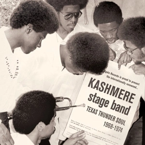 KASHMERE STAGE BAND / カシミア・ステージ・バンド / TEXAS THUNDER SOUL 1968-1974