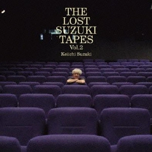 KEIICHI SUZUKI / 鈴木慶一 / The Lost SUZUKI Tapes 2