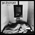 GET DESTROYED / ゲット・ディストロイド / SHUT IN