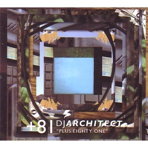 DJ ARCHITECT / ＋８１”ＰＬＵＳ　ＥＩＧＨＴＹ　ＯＮＥ”