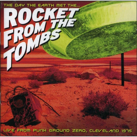 ROCKET FROM THE TOMBS / DAY THE EARTH MET ROCKET FROM THE TOMBS