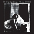 VA (MAMMOTH CAVE RECORDINGS CO.) / BLOODSTAINS ACROSS ALBERTA